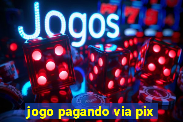 jogo pagando via pix